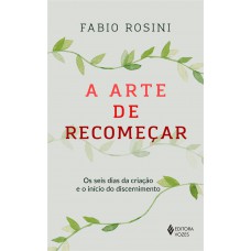 A arte de recomeçar