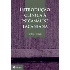 Introdução clínica à psicanálise lacaniana