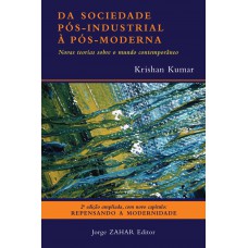 Da sociedade pós-industrial à pós-moderna