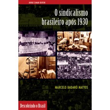 O sindicalismo brasileiro após 1930