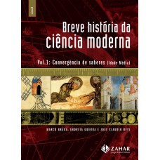 Breve história da ciência moderna - vol.1