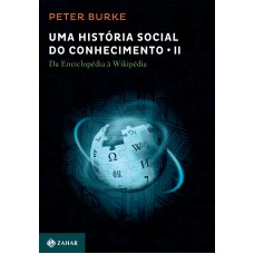 Uma história social do conhecimento 2