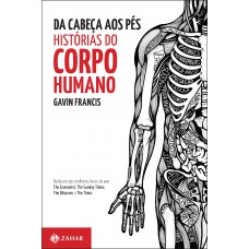 Da cabeça aos pés: histórias do corpo humano