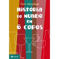 História do mundo em 6 copos