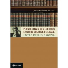 Perspectivas dos Escritos e Outros escritos de Lacan