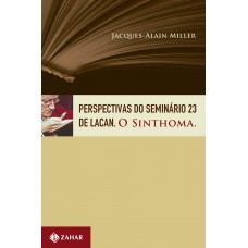 Perspectivas do Seminário 23 de Lacan