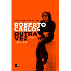 Roberto Carlos outra vez: 1941-1970 (Vol. 1)