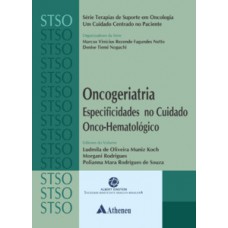 Oncogeriatria - Especificidades no cuidado onco-hematológico