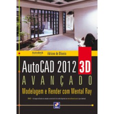 Autodesk® Autocad 2012 3D avançado