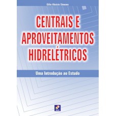 Centrais e aproveitamentos hidrelétricos