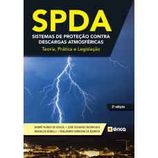 SPDA – Sistemas de Proteção contra Descargas Atmosféricas - Teoria, Prática e Legislação