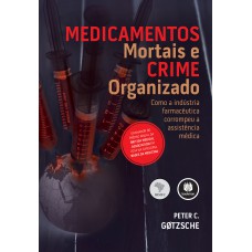 Medicamentos Mortais e Crime Organizado