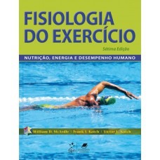 Fisiologia do Exercício - Nutrição, Energia e Desempenho Humano