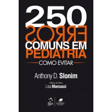 250 Erros Comuns em Pediatria - Como Evitar