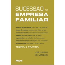 Sucessão na empresa familiar : Teoria e prática