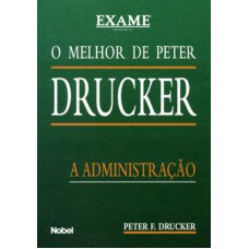 O melhor de Peter Drucker : A administração