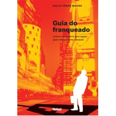 Guia do franqueado : Leitura obrigatória para quem quer