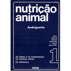 Nutrição animal : As bases e os fundamentos da nutrição animal : Os alimentos