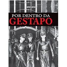 Por dentro da Gestapo