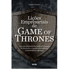 Lições empresariais de Game of Thrones