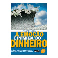 A emoção é inimiga do dinheiro