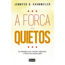 A força dos quietos