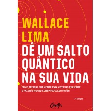 Dê um salto quântico na sua vida