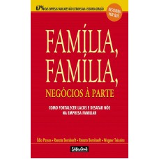 Família, família, negócios a parte