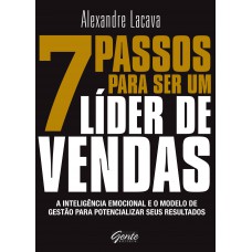 7 passos para ser um líder de vendas