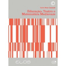 Educação, teatro e matemática medievais