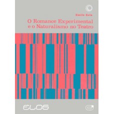 O romance experimental e o naturalismo no teatro