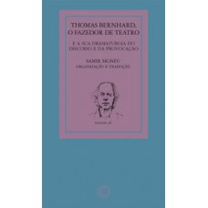 Thomas bernhard: o fazedor de teatro