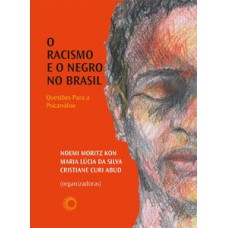 O racismo e o negro no Brasil