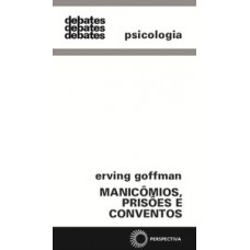 Manicômios, prisões e conventos