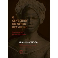 O genocídio do negro brasileiro