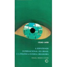 Identidade internacional do Brasil e a política externa Brasileira