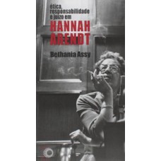 ética, responsabilidade e juízo em hannah arendt