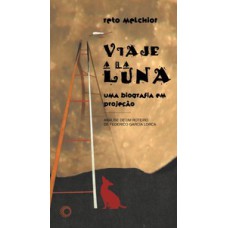 Viaje a la luna: uma biografia em projeção