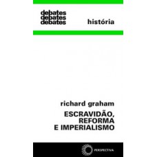 Escravidão, reforma e imperialismo