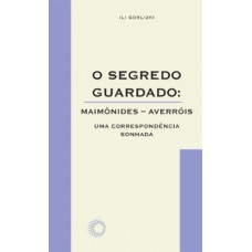 O segredo guardado: maimônides-averróis