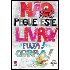 Não pegue este livro! Corra! Fuja!