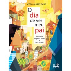 O dia de ver meu pai