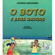 O boto e seus amigos