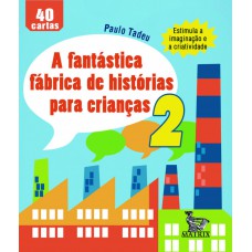 A fantástica fábrica de história para crianças 2