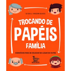 Trocando de papéis - família