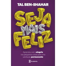 Seja mais feliz