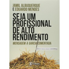 Seja um profissional de alto rendimento