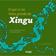 O Que Vi na Volta Grande do Xingu