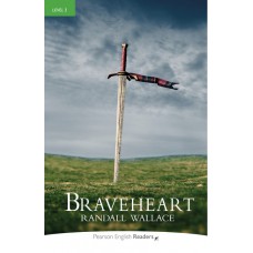 Pearson English Readers 3: Braveheart