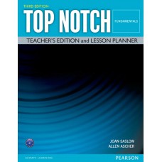 Top Notch Fundamentals Teacher Edition & Lesson Planner_Third Edition